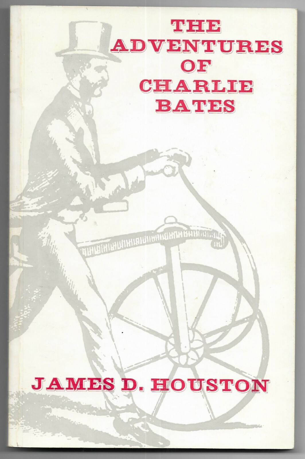The Adventures of Charlie Bates by James D Houston (1973 Capra Press Trade pb)
