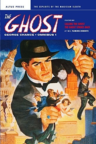 G.T. Fleming-Roberts The Ghost Omnibus 1 (1940) US Altus (2016) (1st Ed) (NM)