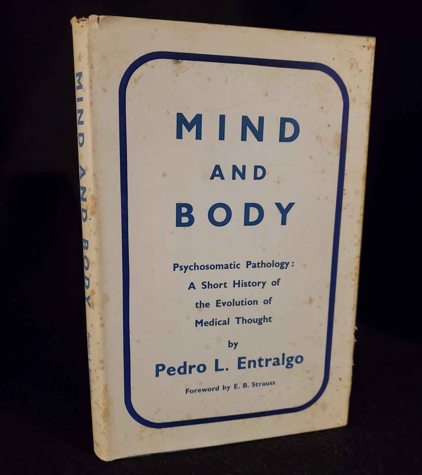 Mind and Body Psychosomatic Pathology by Pedro L. Entralgo (No Date) Hardcover