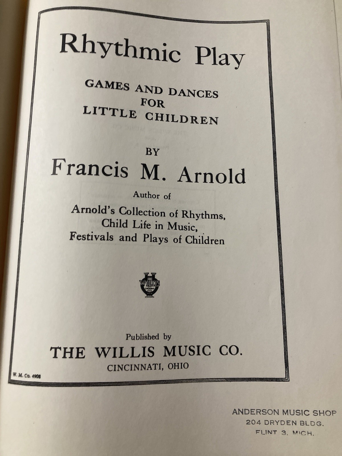Rhythmic Play: Games & Dances for Little Children by Francis Arnold- 1929, HC