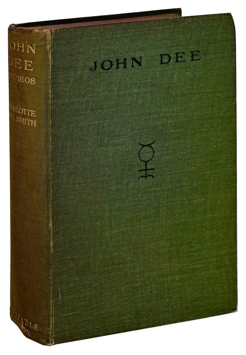 Charlotte Fell Smith / John Dee (1527-1608) / First Edition / London: 1909
