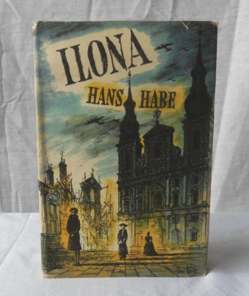 ILONA by Hans Habe. 1962 Book Club Edition Hardback.