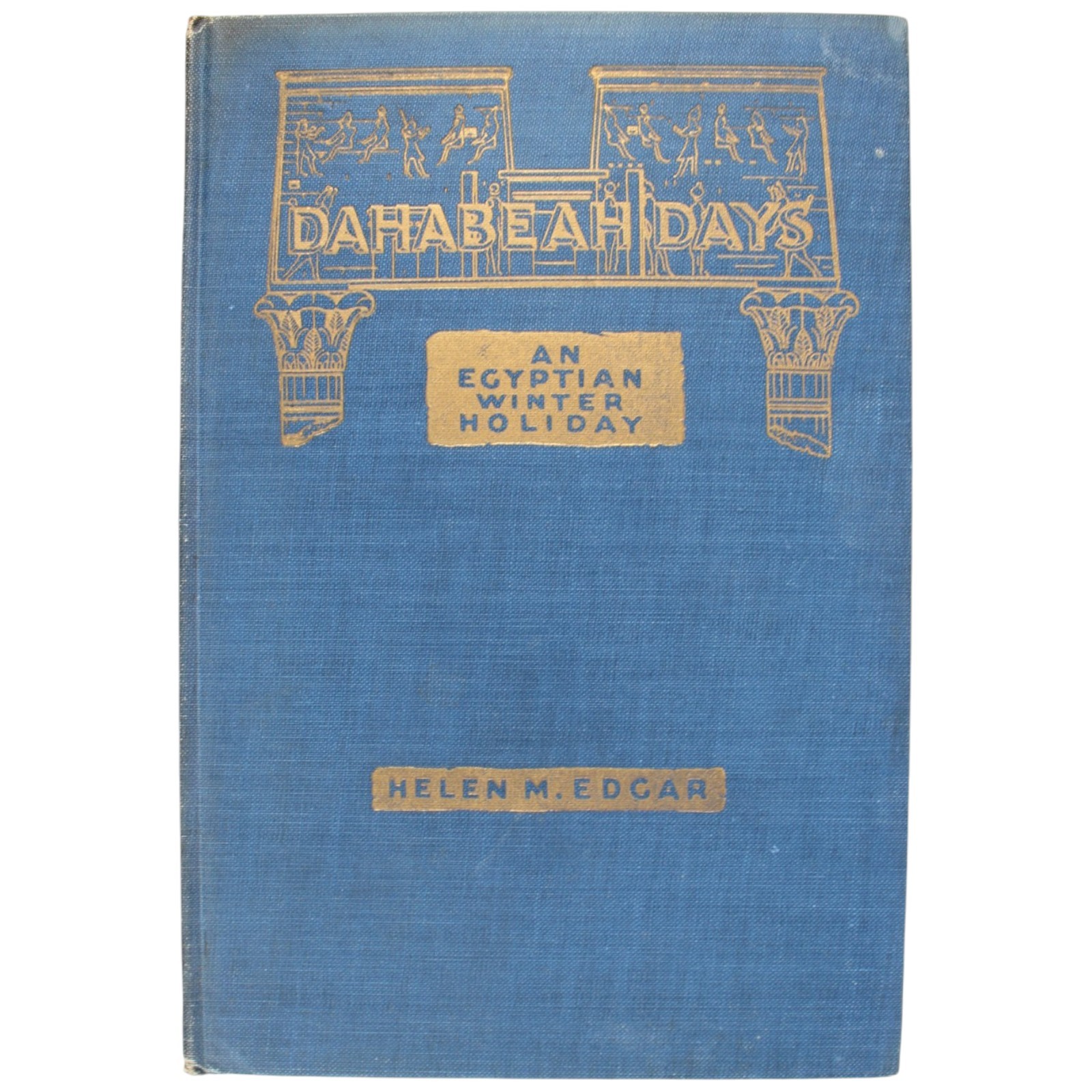 Egypt Nile Travel Canadian Women Writers Signed Edgar Dahabeah Days 1923