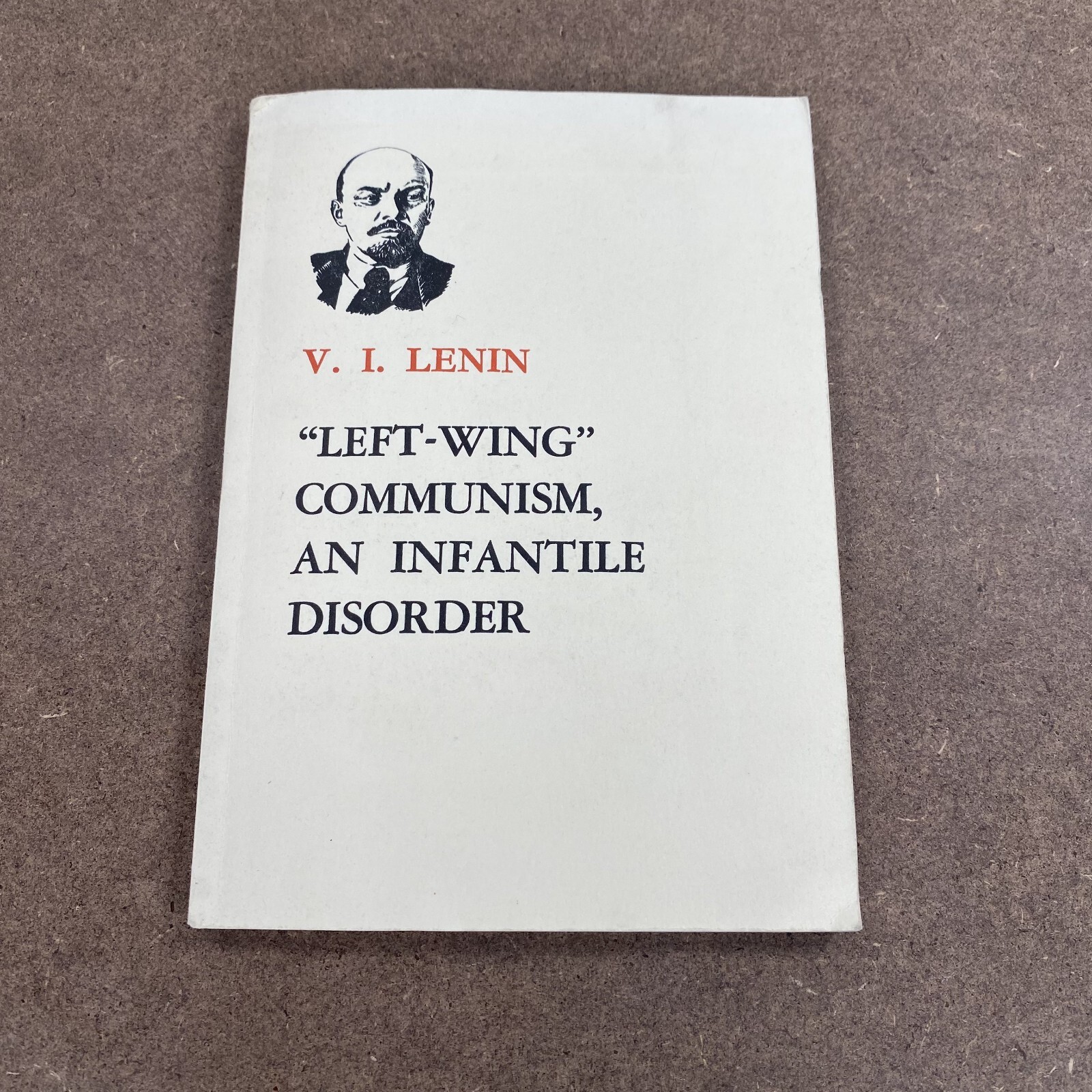 V. I. Lenin Left-Wing Communism An Infantile Disorder 1st Edition 1965 Rare