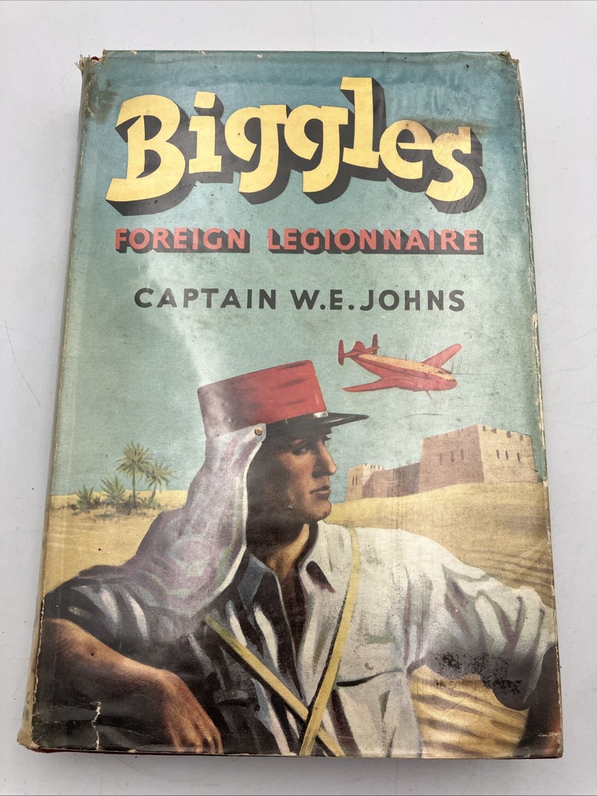 Biggles Foreign Legionnaire Captain W E Johns Hodder & Stoughton 1st Ed 1954