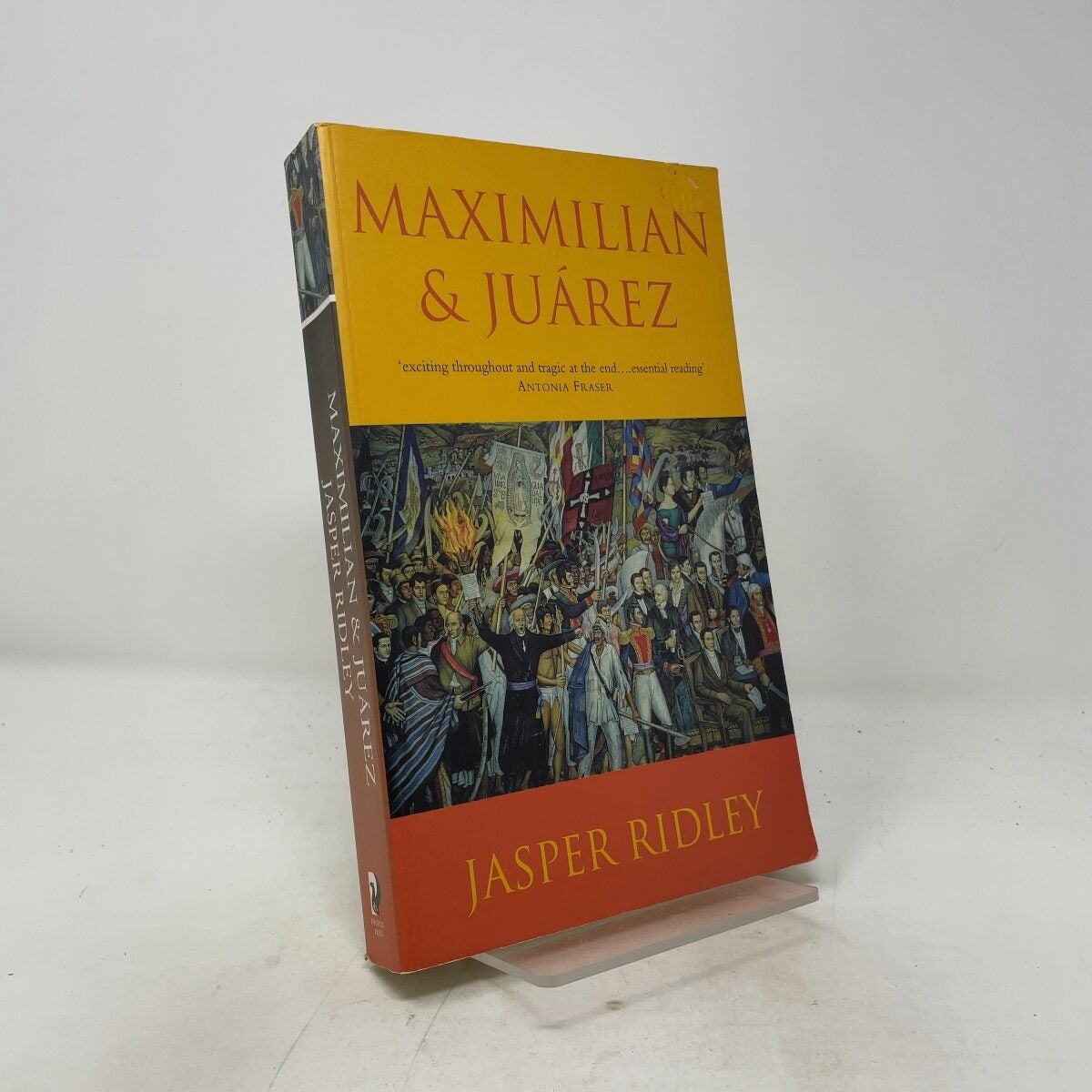Maximilian & Juarez (Phoenix Press) by Ridley, Jasper HC First Edition Like New