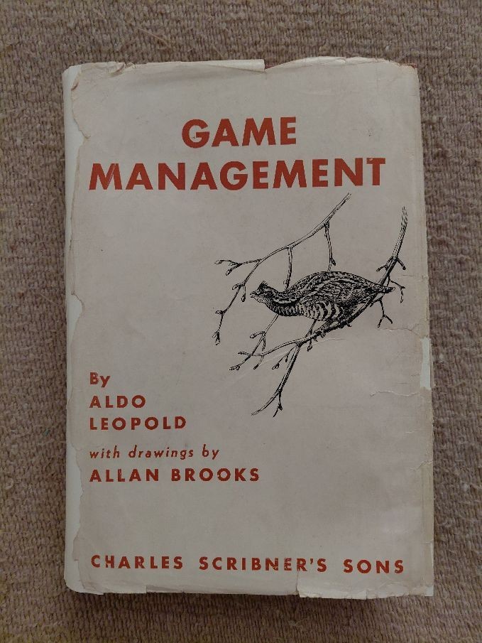 Game Management by Aldo Leopold – 1st edition Scribner’s 1948