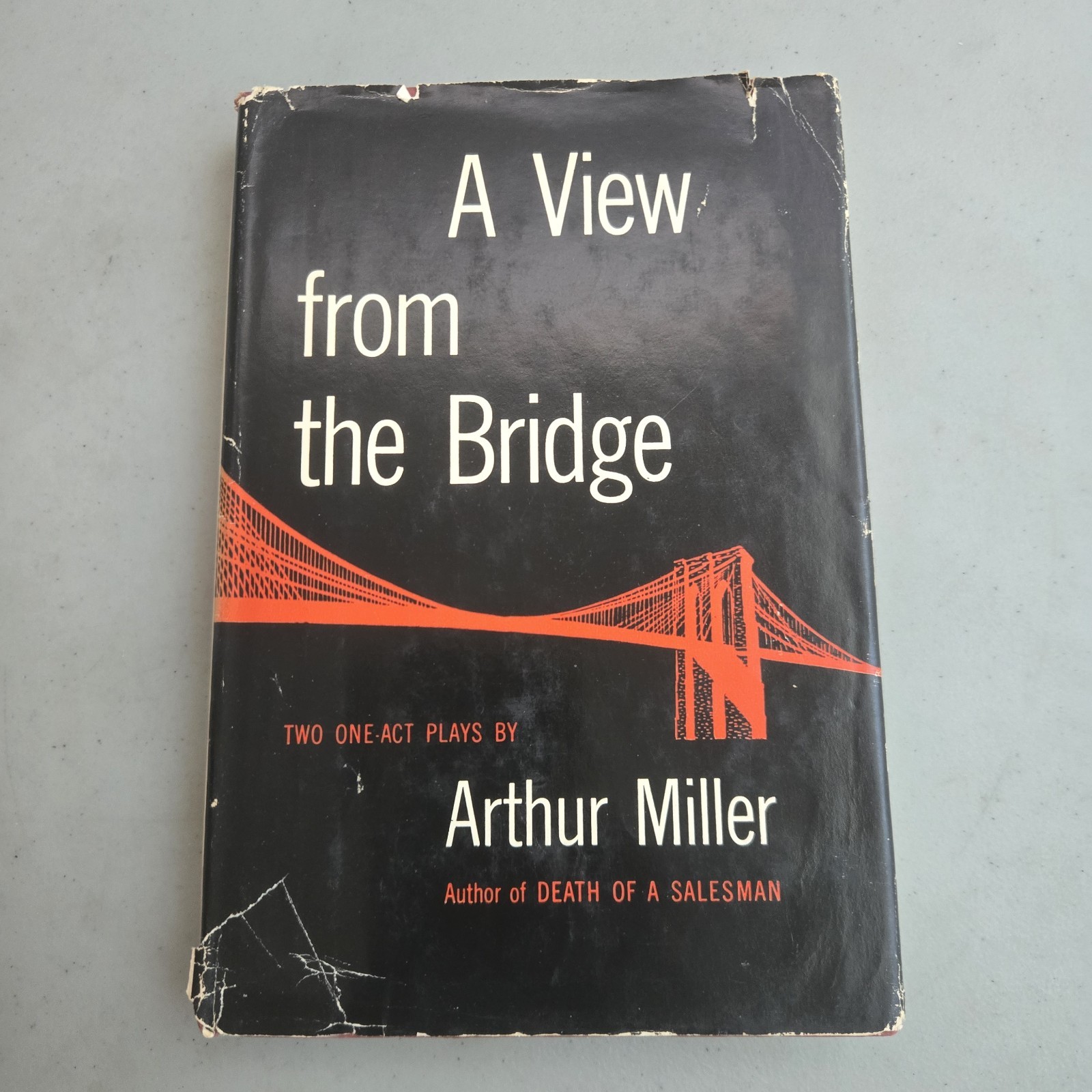 Arthur MILLER / A View From The Bridge Two One-Act Plays 1st Edition 1955 HCDJ