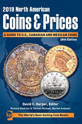 2019 NORTH AMERICAN COINS & PRICES: A GUIDE TO U.S., By David C. Harper & Thomas