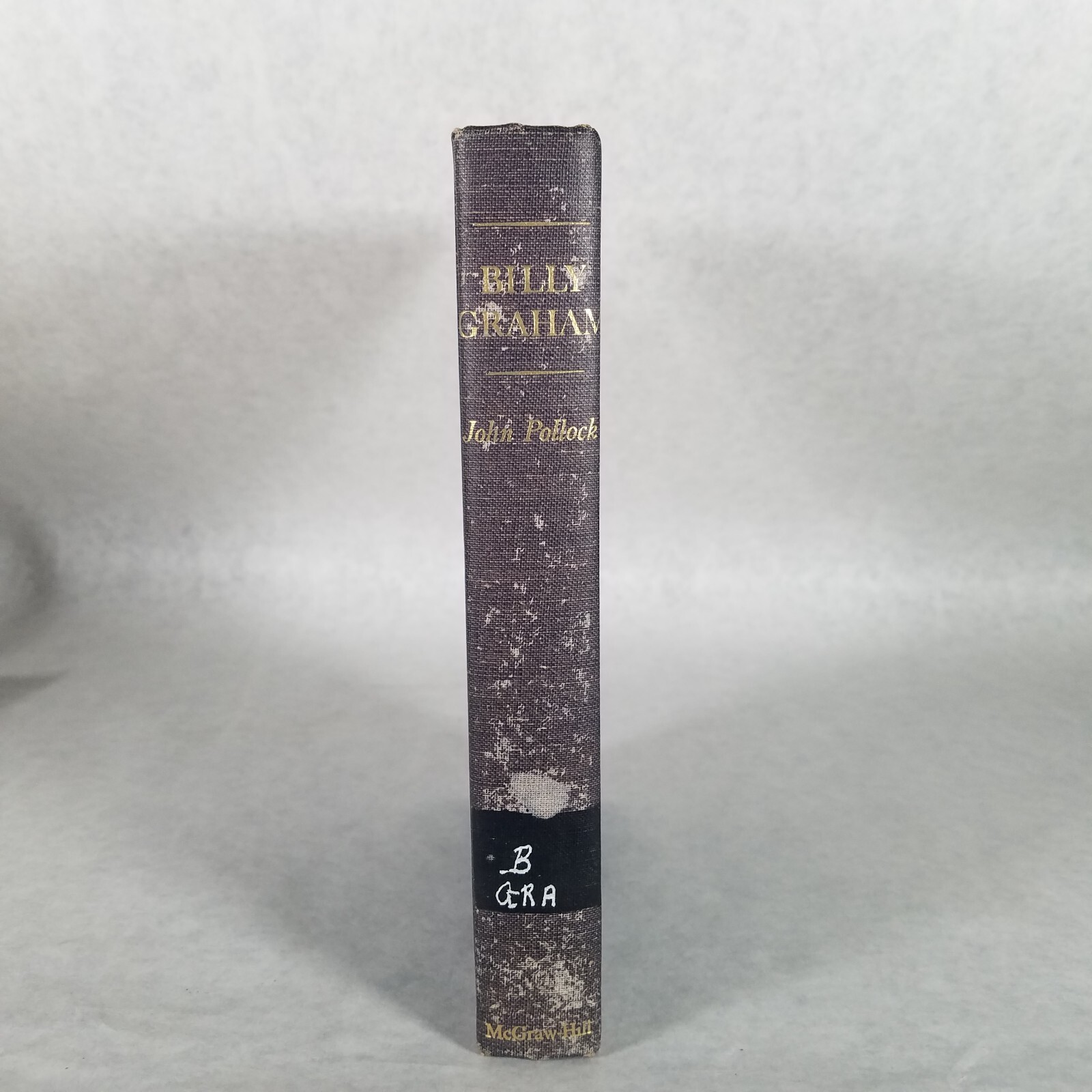 Billy Graham: The Authorized Biography – 1966 Hardcover by John Pollock
