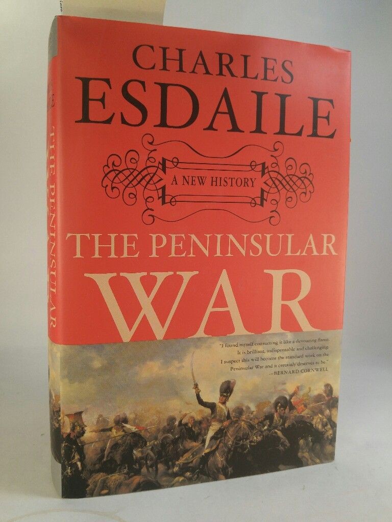 The Peninsular War: A New History Esdaile Charles, J.:
