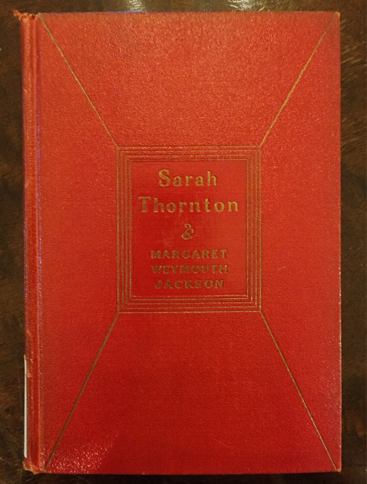 „Sarah Thornton“ by Margaret Weymouth Jackson, 1st Ed Signed Ex-Library HC 1933
