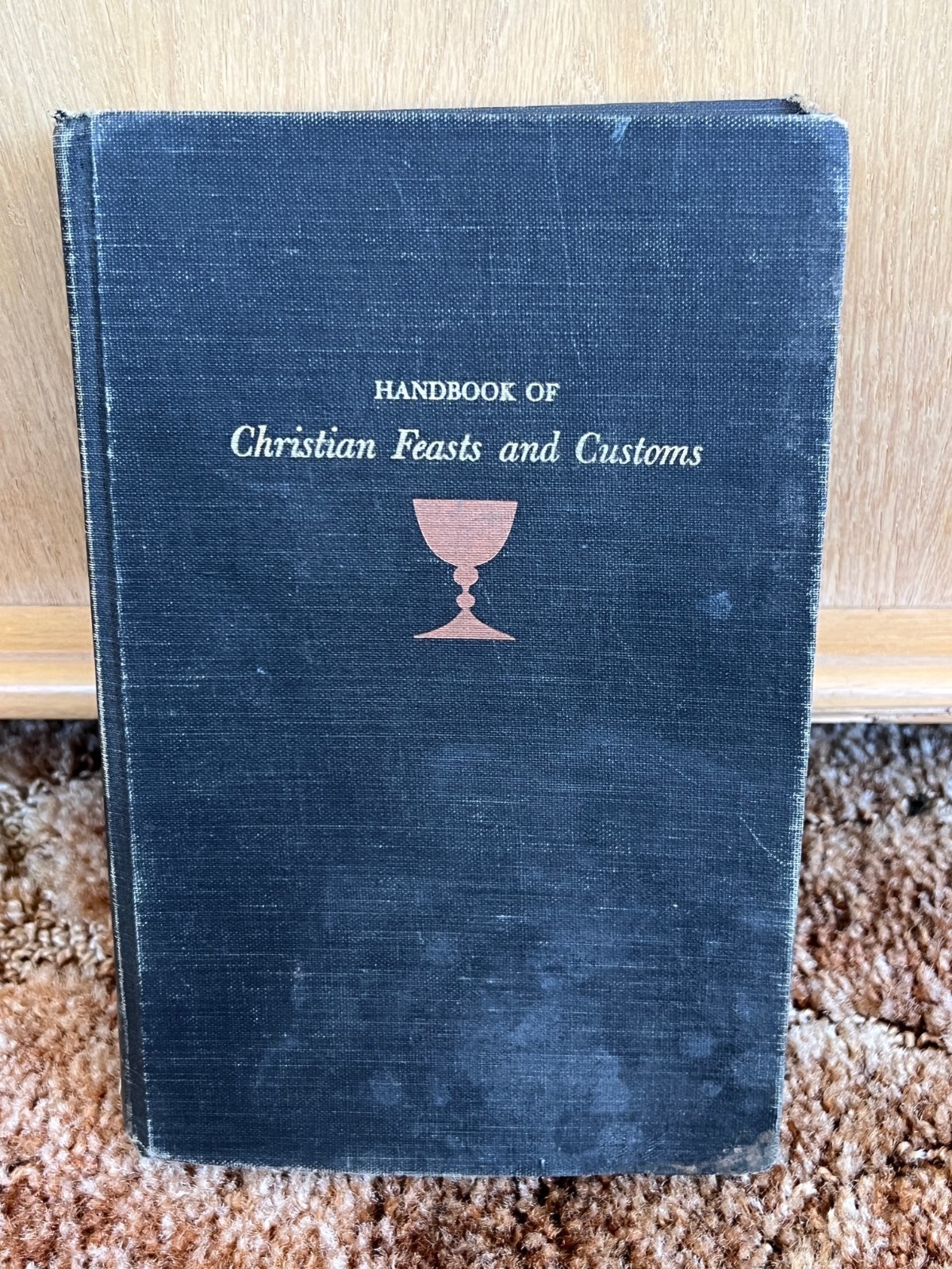 Handbook Of Christian Feasts And Customs Francis Weiser 1952 First Edition HC