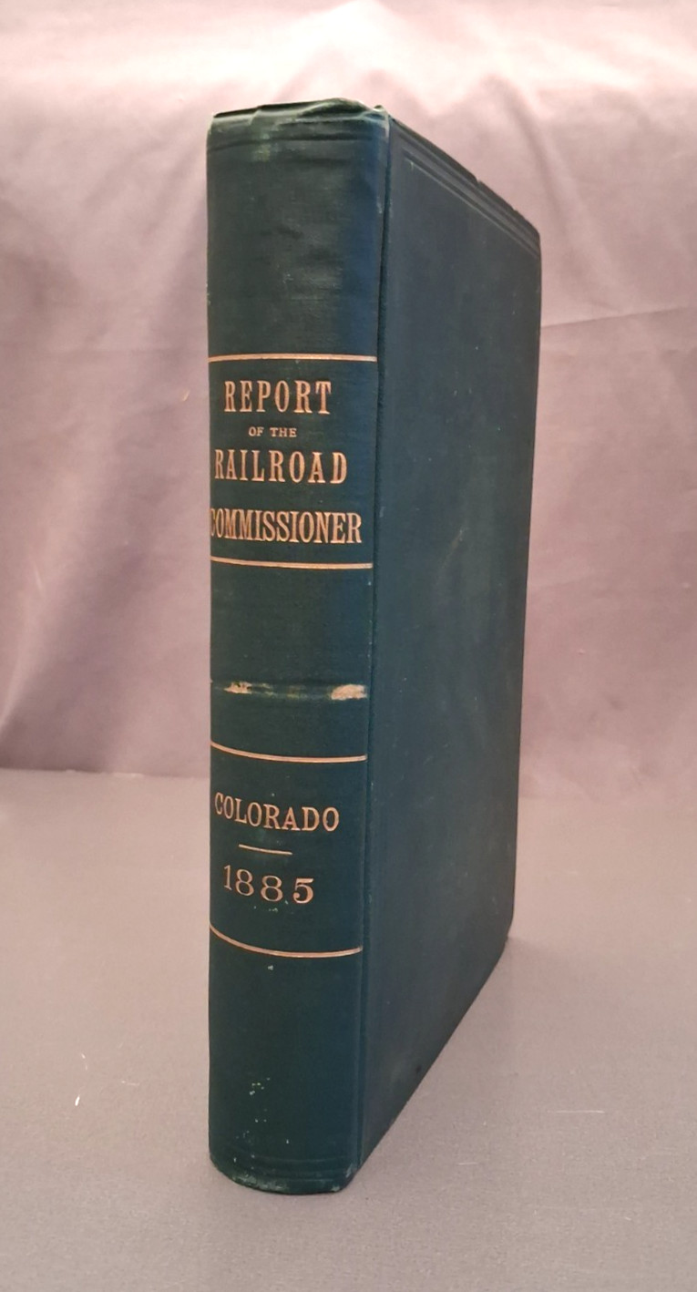 First Annual Report Railroad Commissioner Colorado 1885 Antique Vintage Old