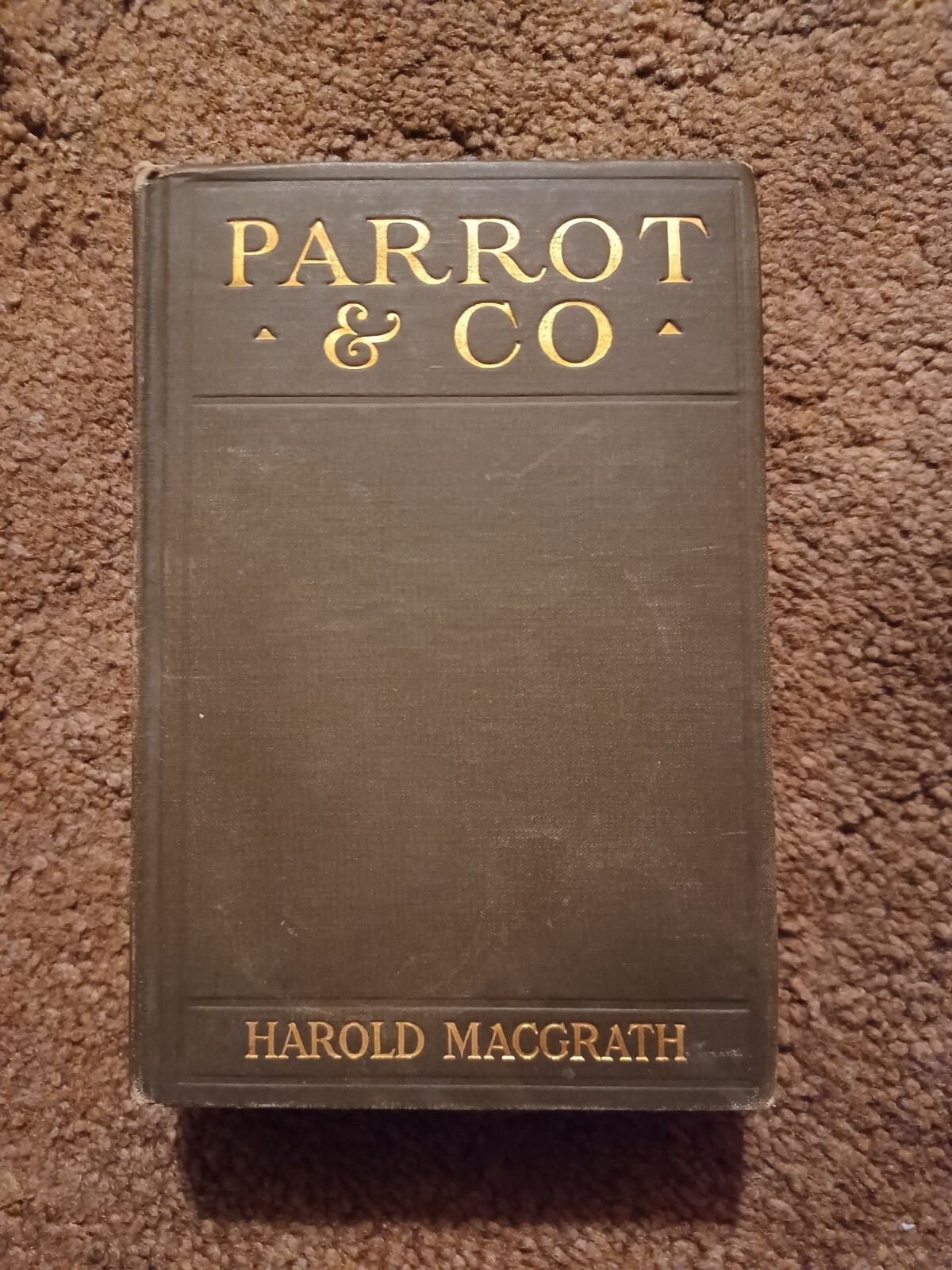 Parrot & Co By Harold Macgrath 1913 Hardcover Vintage VTG Novel Fiction…