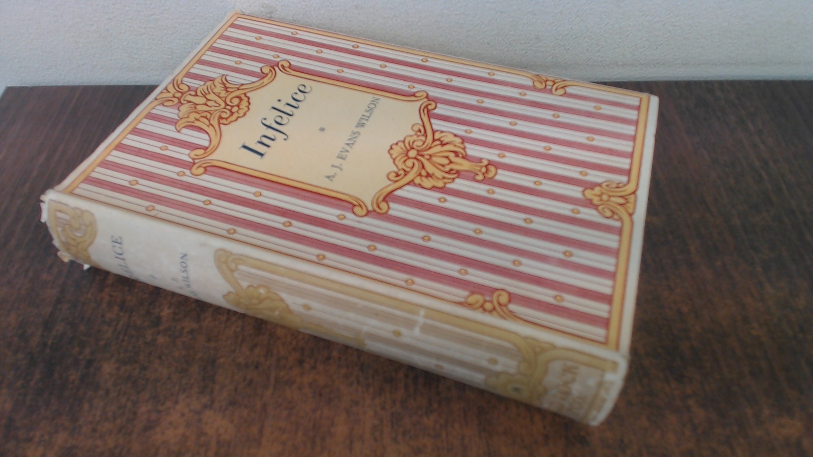 Infelice, AJ Evans Wilson, Ward Lock and Co, Hardcover