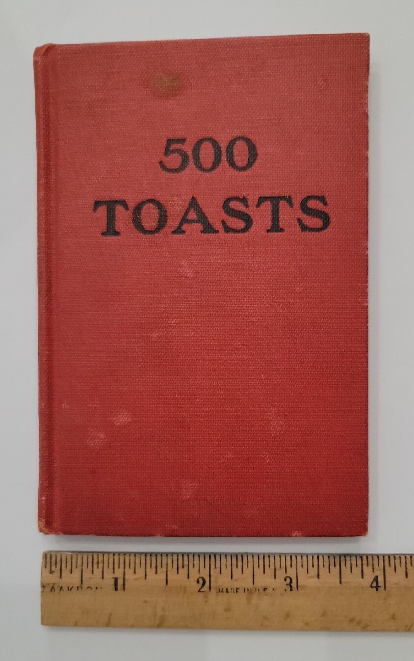 500 Toasts 1904 J. Ogilvie Publishing New York, NY C. Will Rossiter Antique