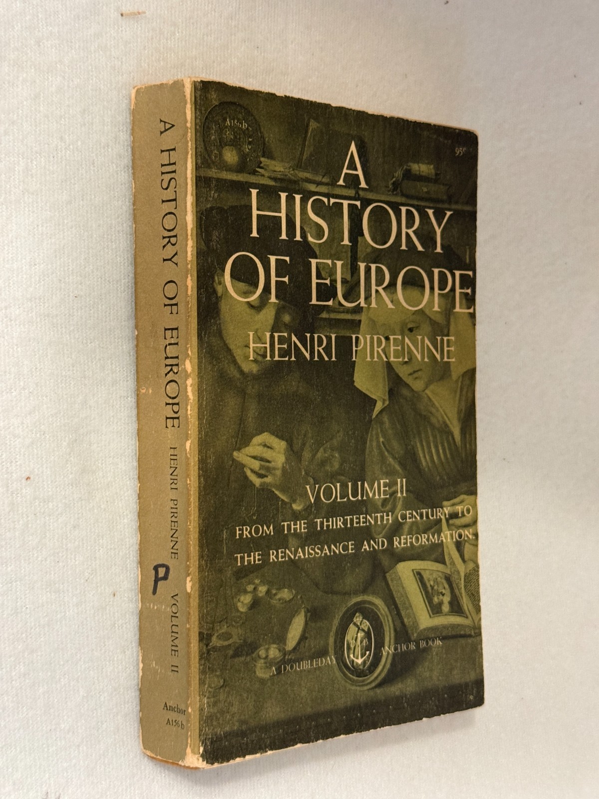 A HISTORY OF EUROPE Vol II Henri Pirenne PB Renaissance Reformation underlining