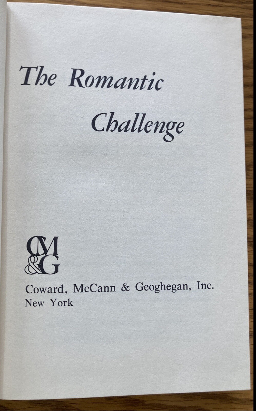 The Romantic Challenge Hardcover -First American Edition 1972
