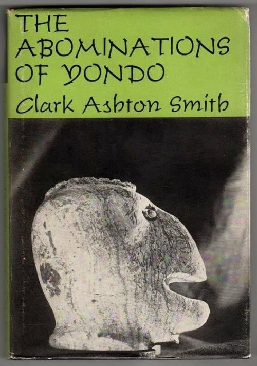The Abominations of Yondo by Clark Ashton Smith (First Edition) Signed