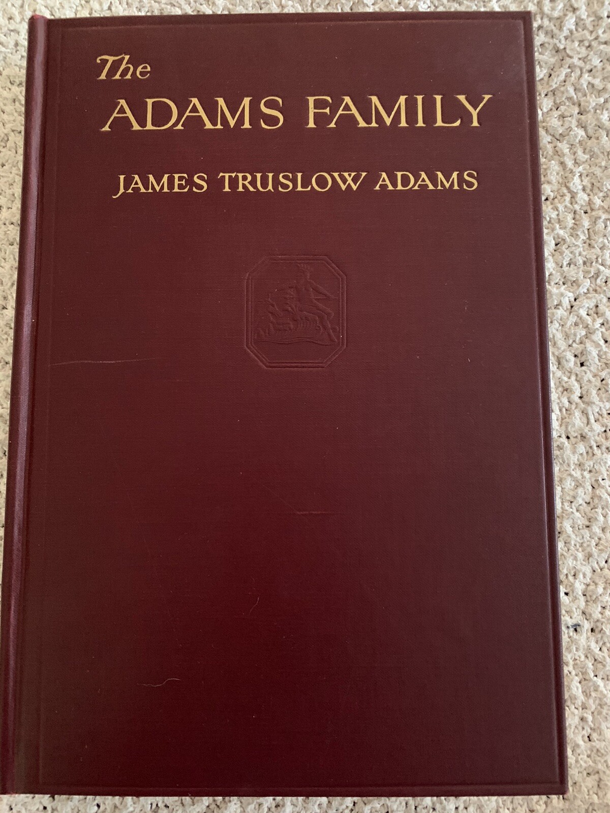 1930 1st Ed., The Adams Family, James Tuslow Adams, Illustrated