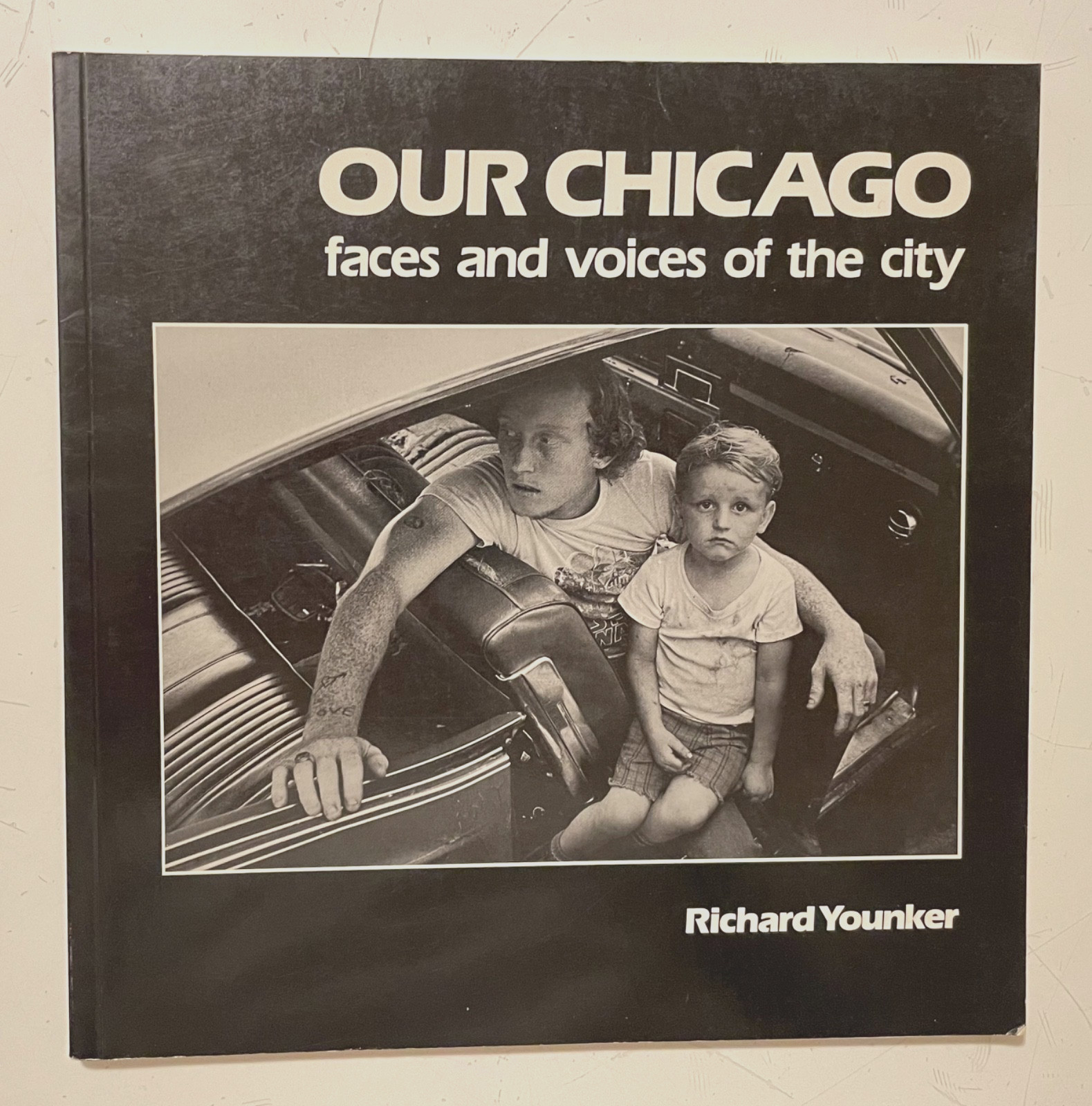 OUR CHICAGO Faces & Voices of the City 1987 STREET PHOTOGRAPHY Richard Younker