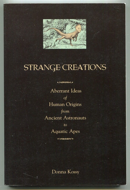 Strange Creations by D Kossy 2001 Signed 1st Ed anthropology evolution ufology