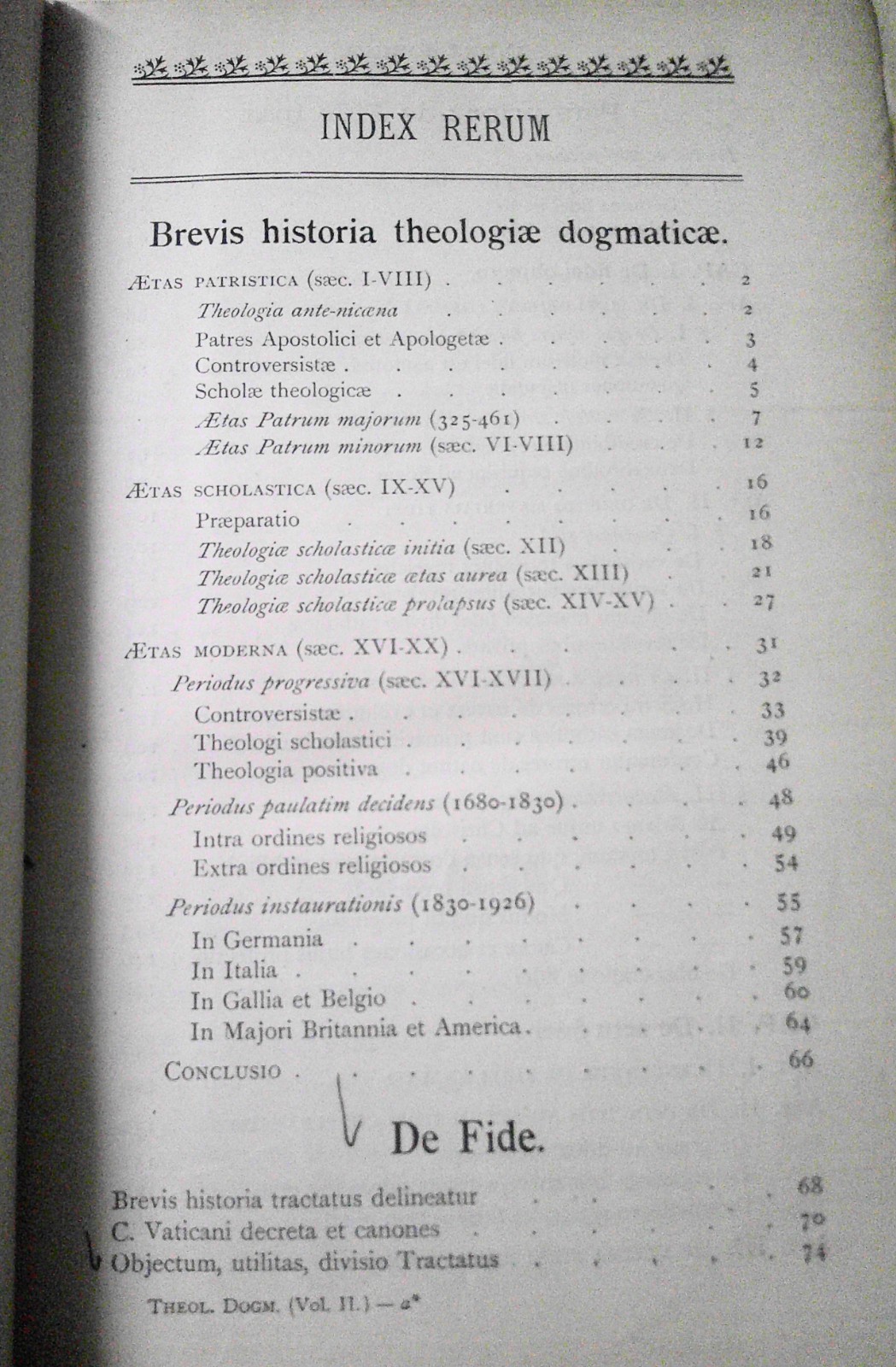 Tanquerey: Theologicae Dogmaticae Fundamentalis – 3 Vols. 1903, 1906, 1926.
