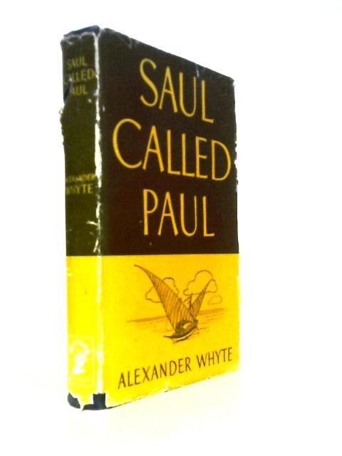 Saul Called Paul (Whyte, Alexander; Davidson, Peter (editor) – 1955) (ID:10091)