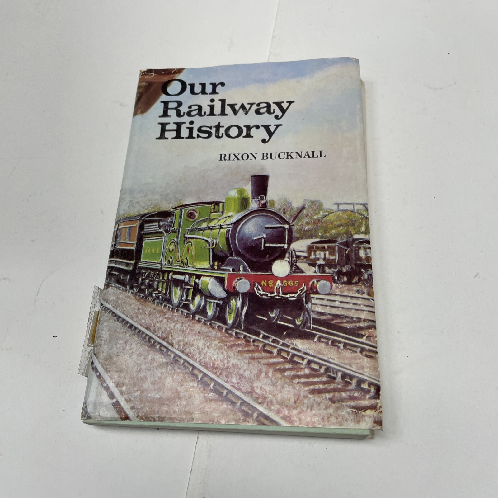 Our Railway History Rixon Bucknall Steam Trains 1970 (book proof)