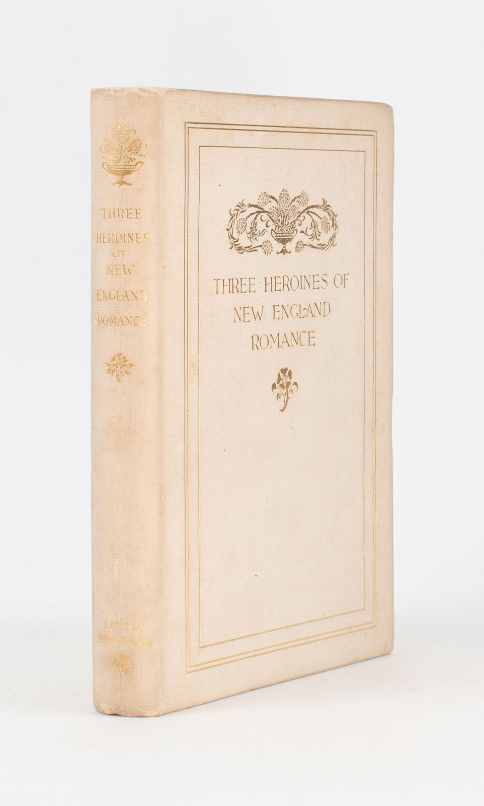 Spofford, et. al. Three Heroines of New England Romance. 1894. 1st trade ed.