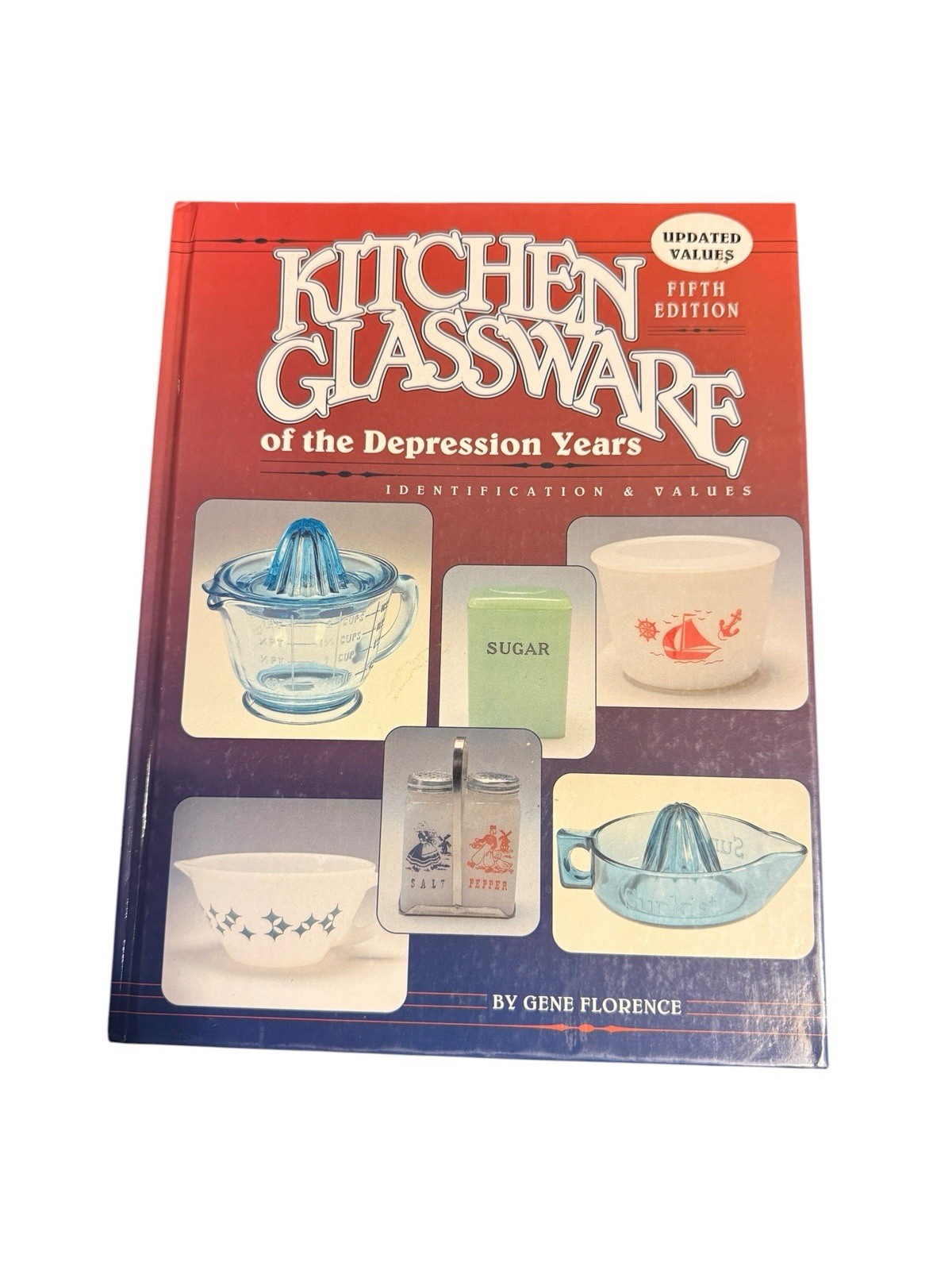 Kitchen Glassware of the Depression Years Collector Book by Gene Florence 5th Ed