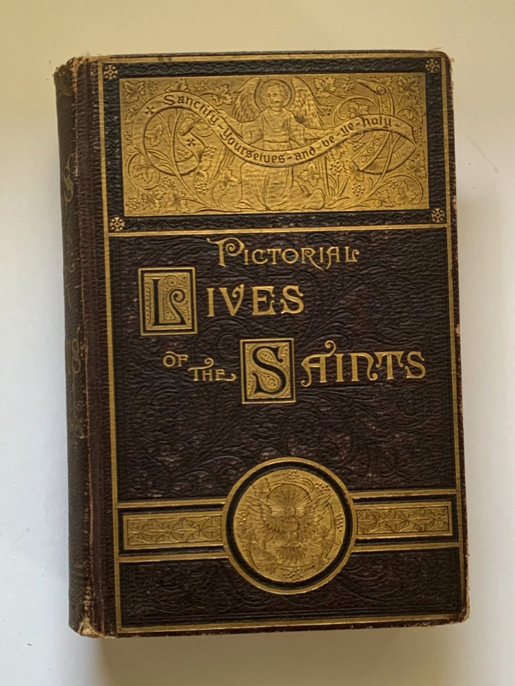 Antique PICTORIAL LIVES of the SAINTS HC Illustrated 1888