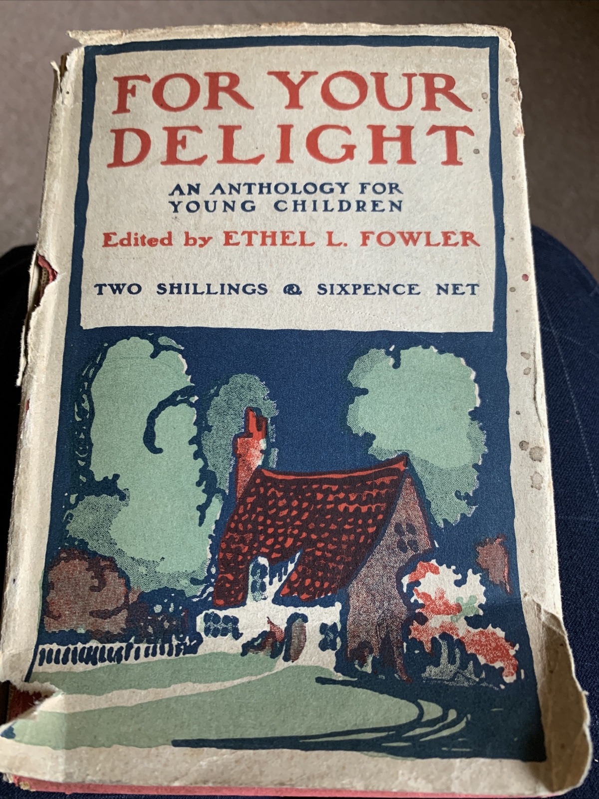 For Your Delight – An Anthology for Children – Ethel L Fowler HB DJ 1927 London