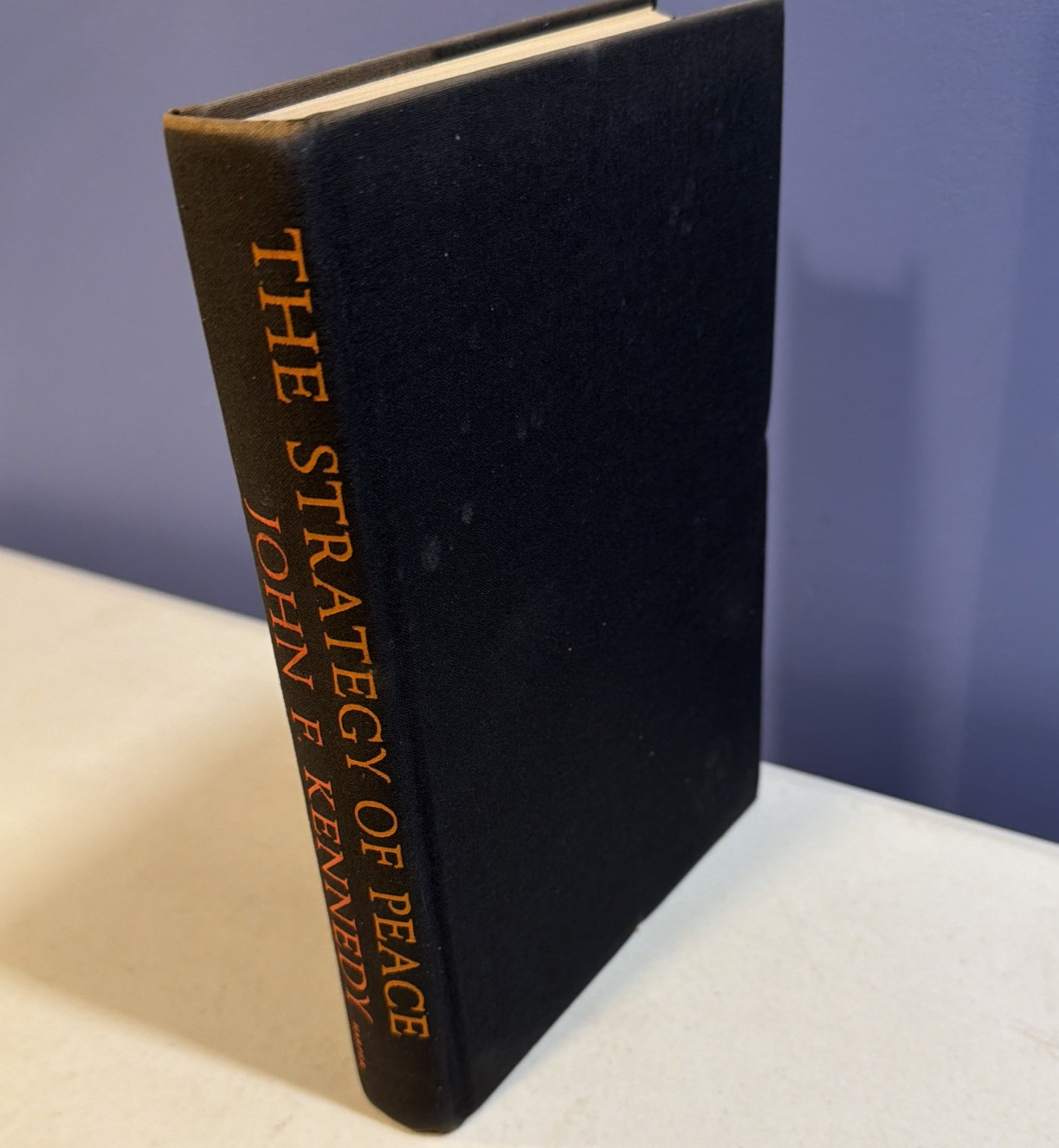 „The Strategy of Peace“ – SENATOR JOHN F KENNEDY – FIRST EDITION HC w/DJ