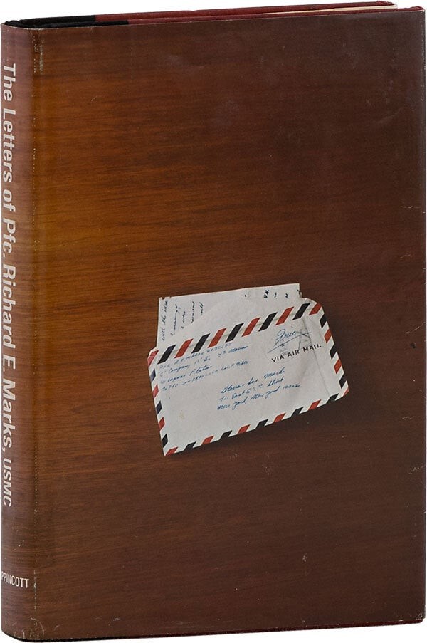 MARKS, R. – The Letters of Pfc. Richard E Marks 1967 – 1st Ed. in Dustjacket