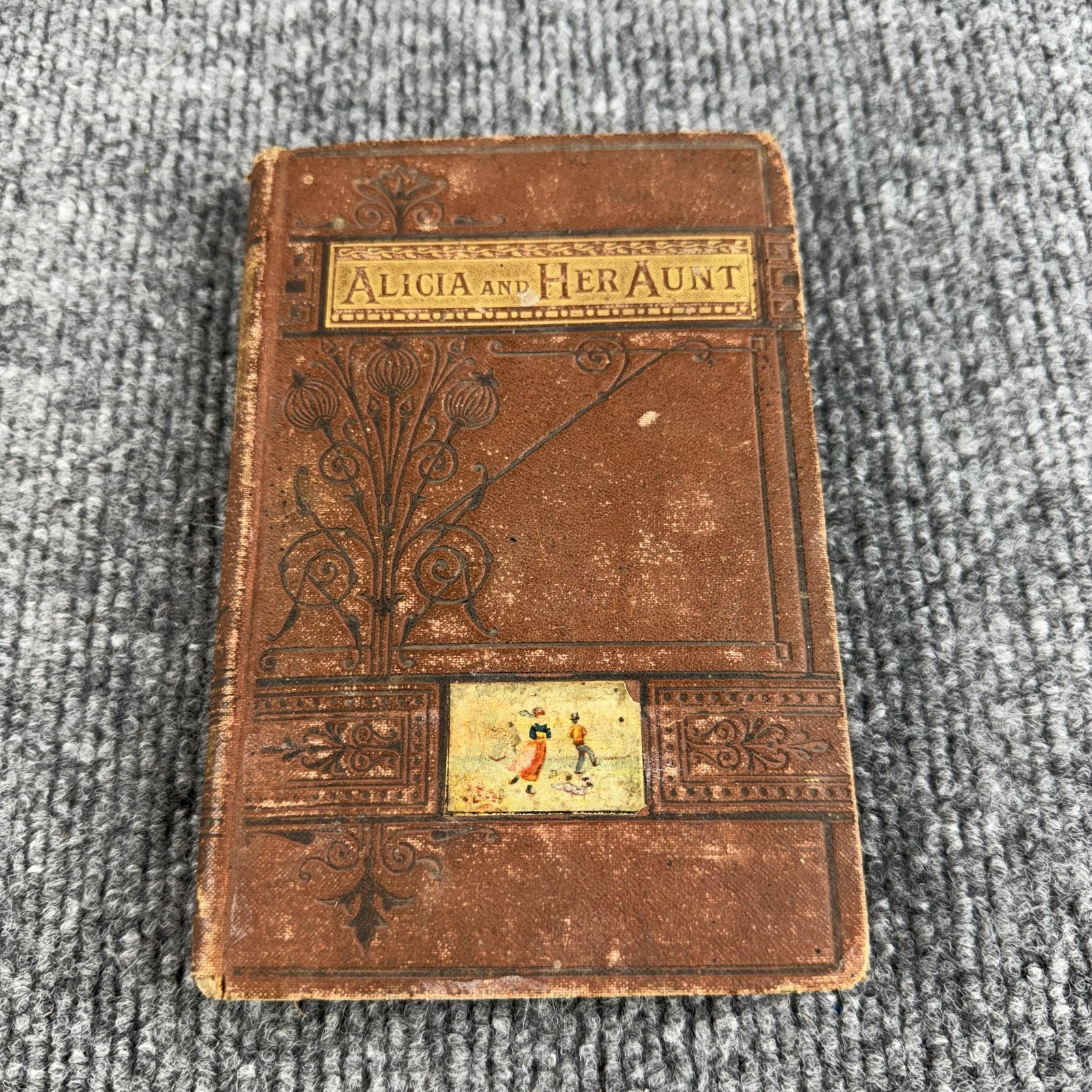 Vintage Alicia And Her Aunt Barbara Hofland Porter Coates Brown Hardcover 1800s