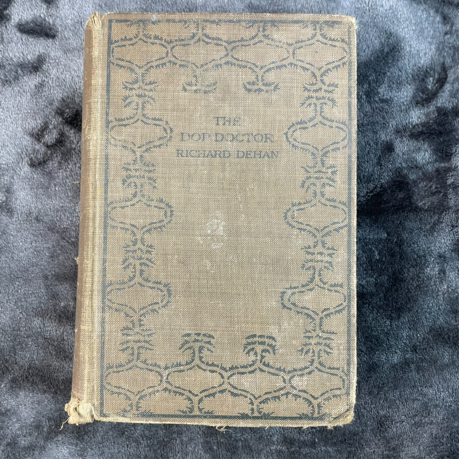 The Dop Doctor Richard Dehan Henry Frowde 1910 Hardcover