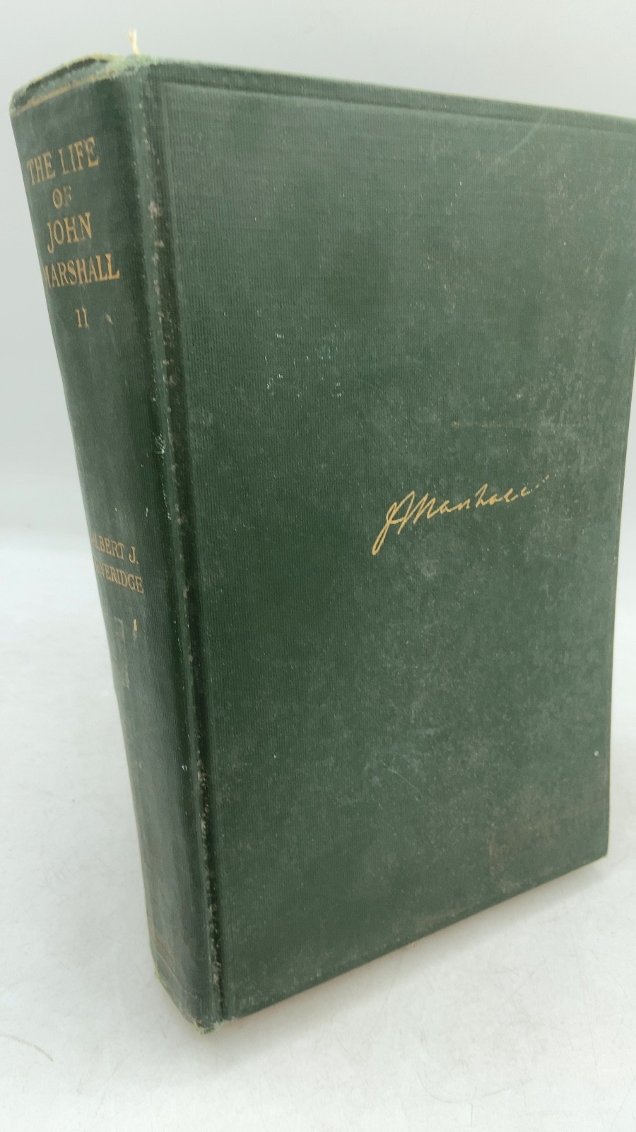 The Life of John Marshall, Volume II: Politician, Diplomatist, Statesman, 178…