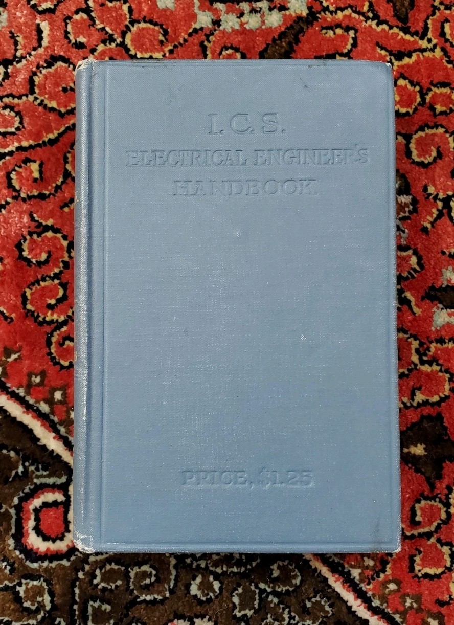 ICS International Correspondence Schools Electrical Engineer’s Handbook 1912
