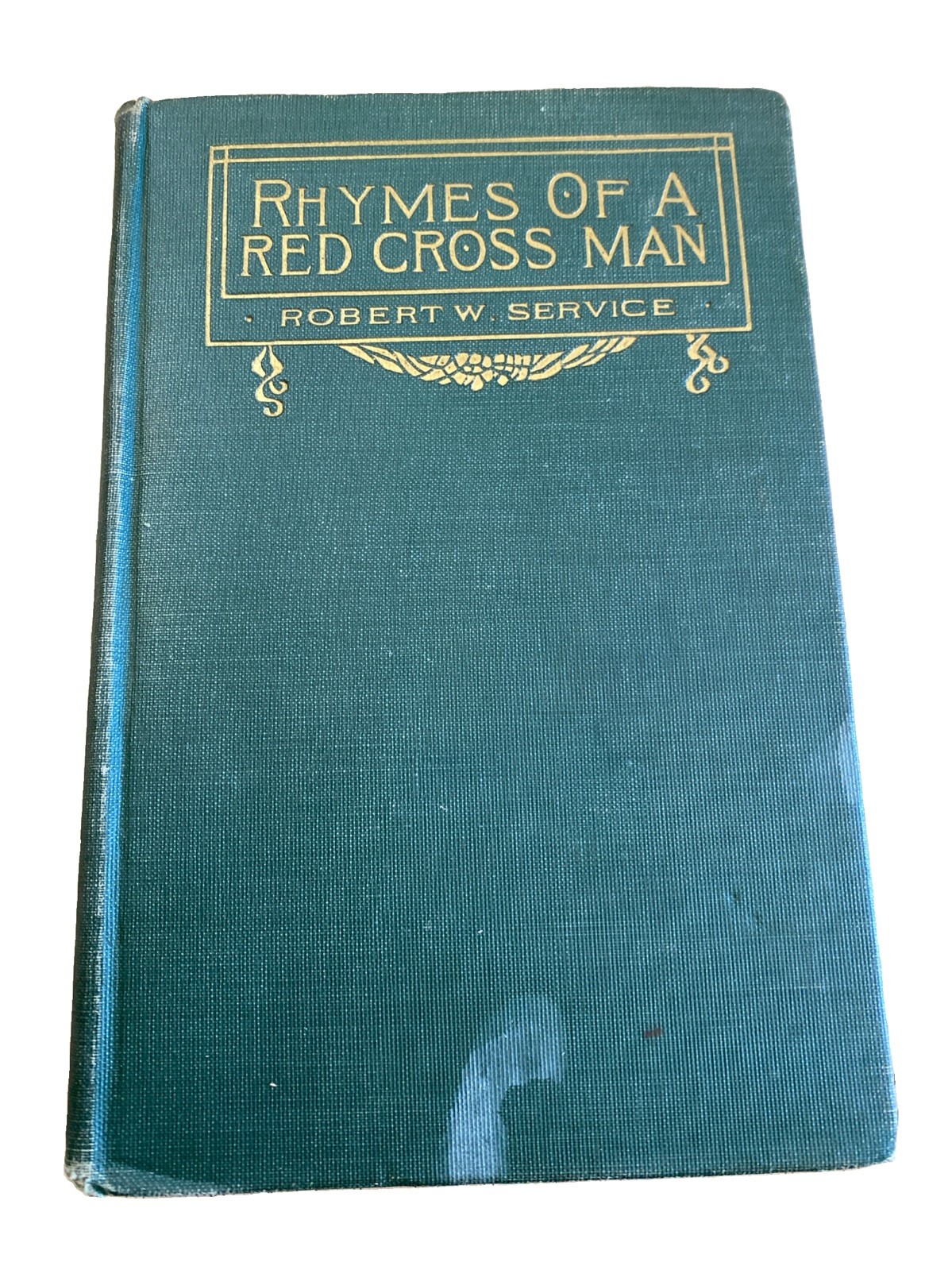 Antique 1916 – Rhymes Of A Red Cross Man By Robert W Service