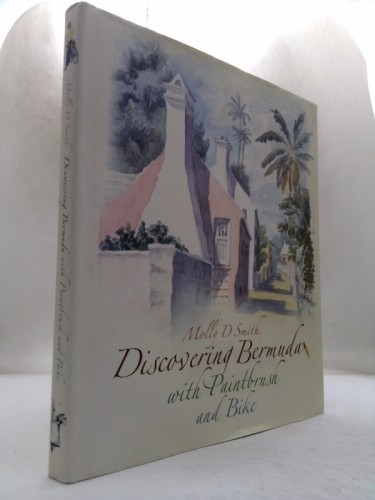 Discovering Bermuda with Paintbrush and Bike, an Artist’s Journal of her Travels