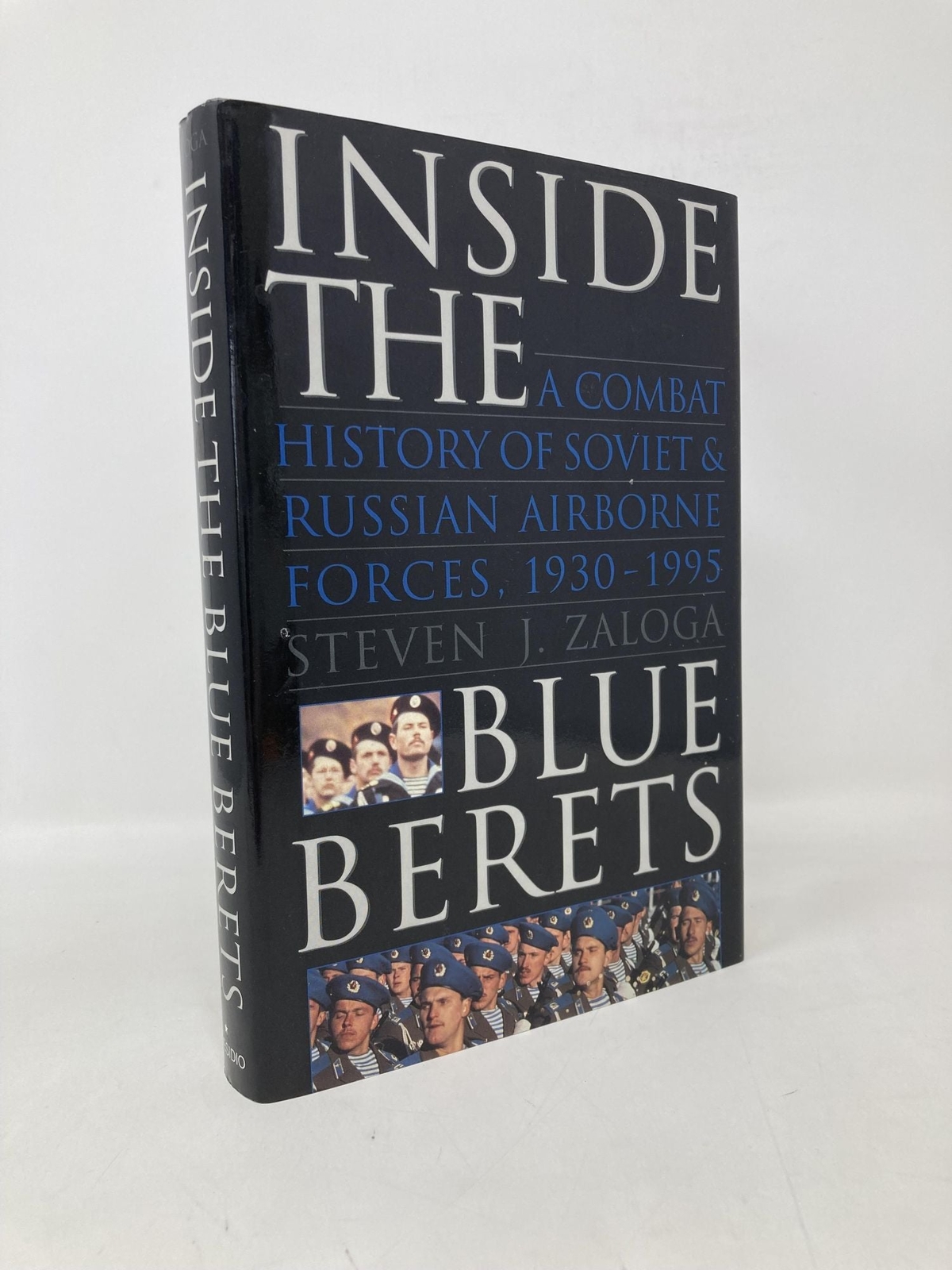 Inside the Blue Berets Combat History of Soviet and Russian Airborne Forces 1st