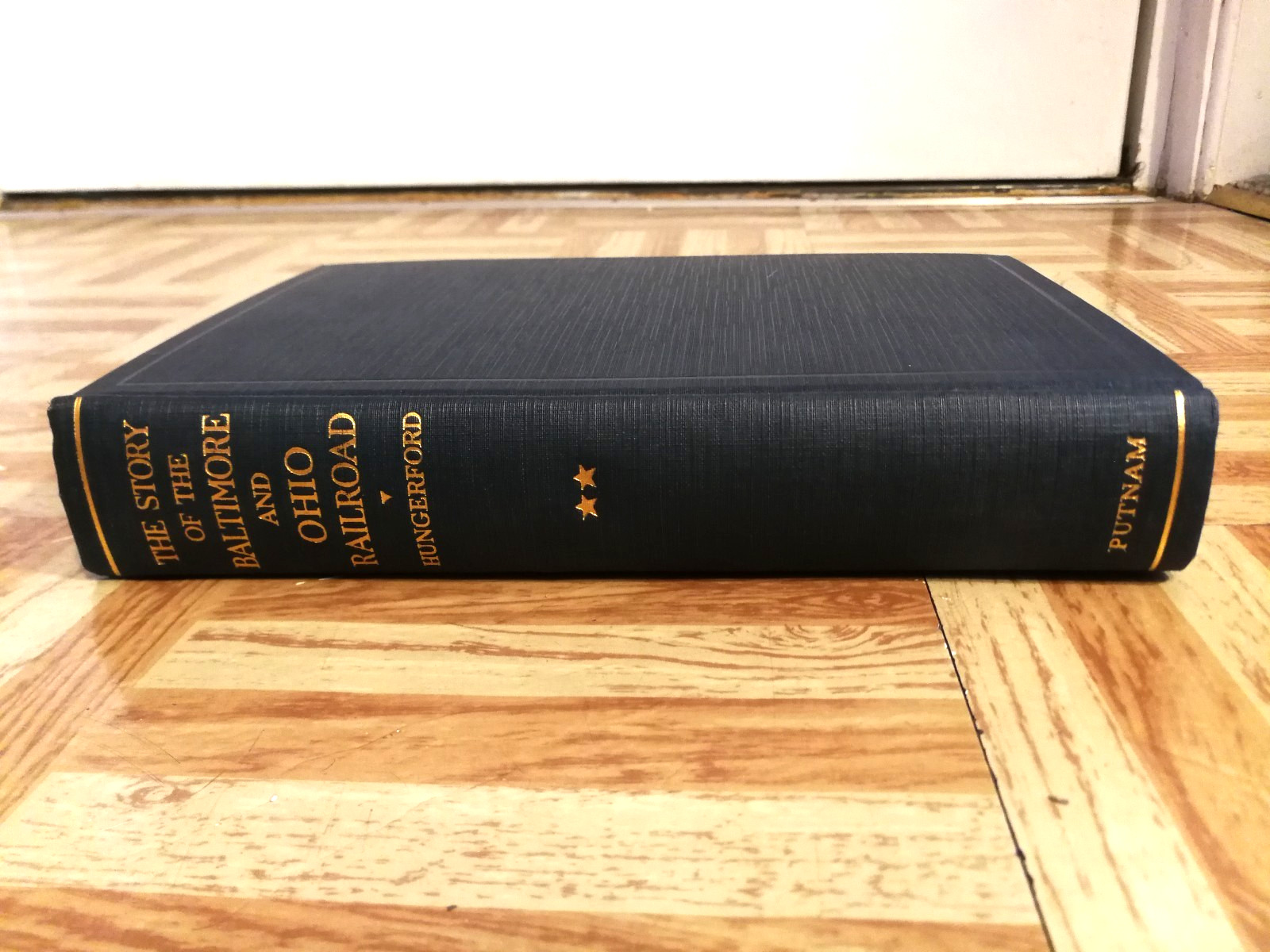 The Story of the Baltimore and Ohio Railroad 1827-1927, Edward Hungerford 1928