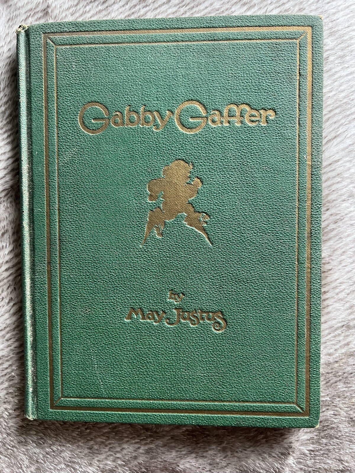 Gabby Gaffer by May Justus. PF Volland Co., 1929 Illus. Carrie Dudley. Wonderful