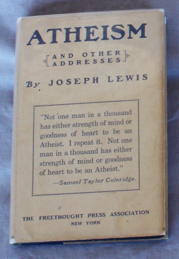 ATHEISM And Other Addresses by Joseph Lewis 1941 Beautiful Book