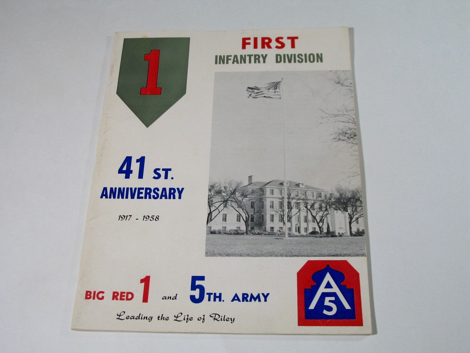 The First Infantry Division and 5th Army 41st Anniversary 1917- 1958 Big Red One