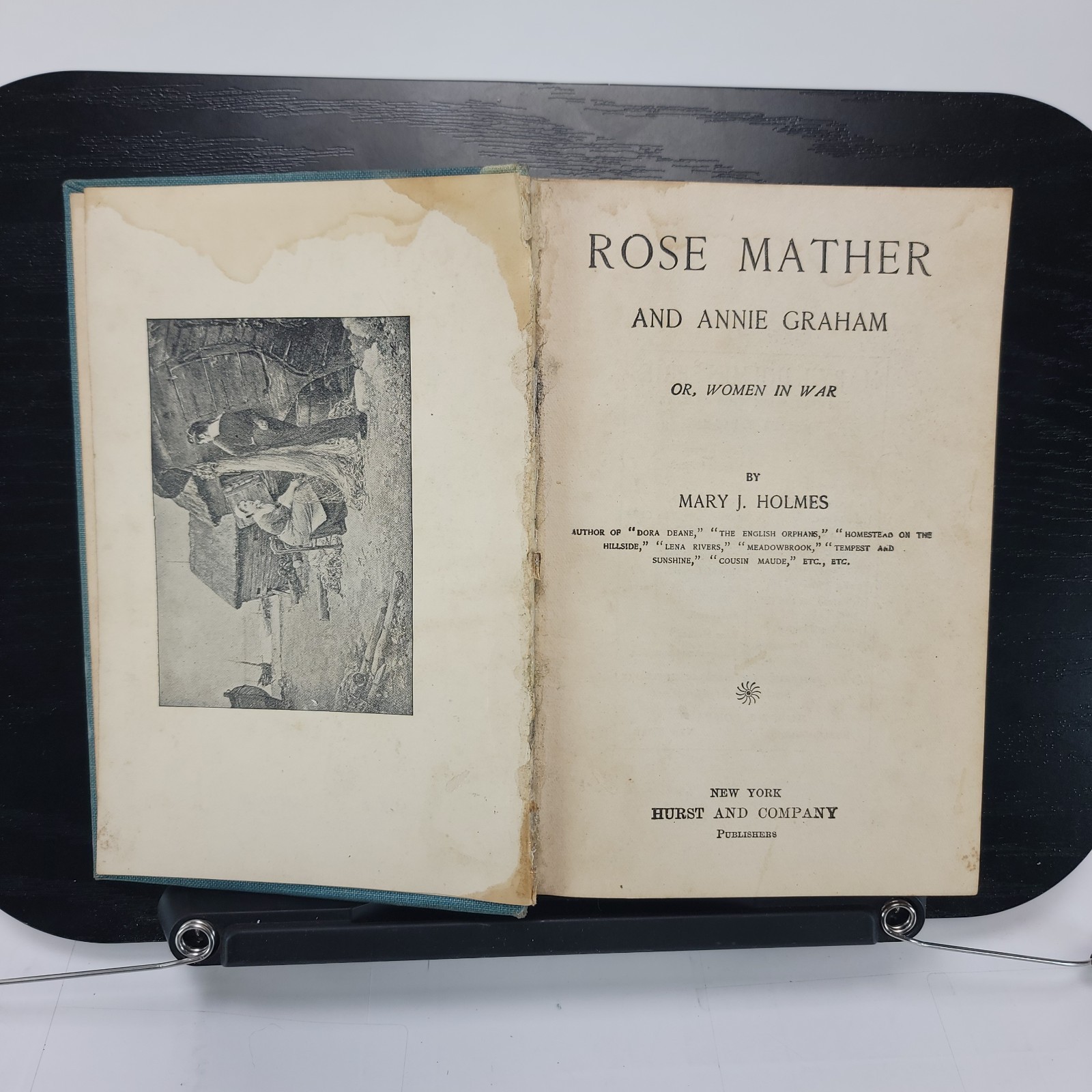Rose Mather Mary J Holmes Civil War Pictorial Hardcover Hurst Antique