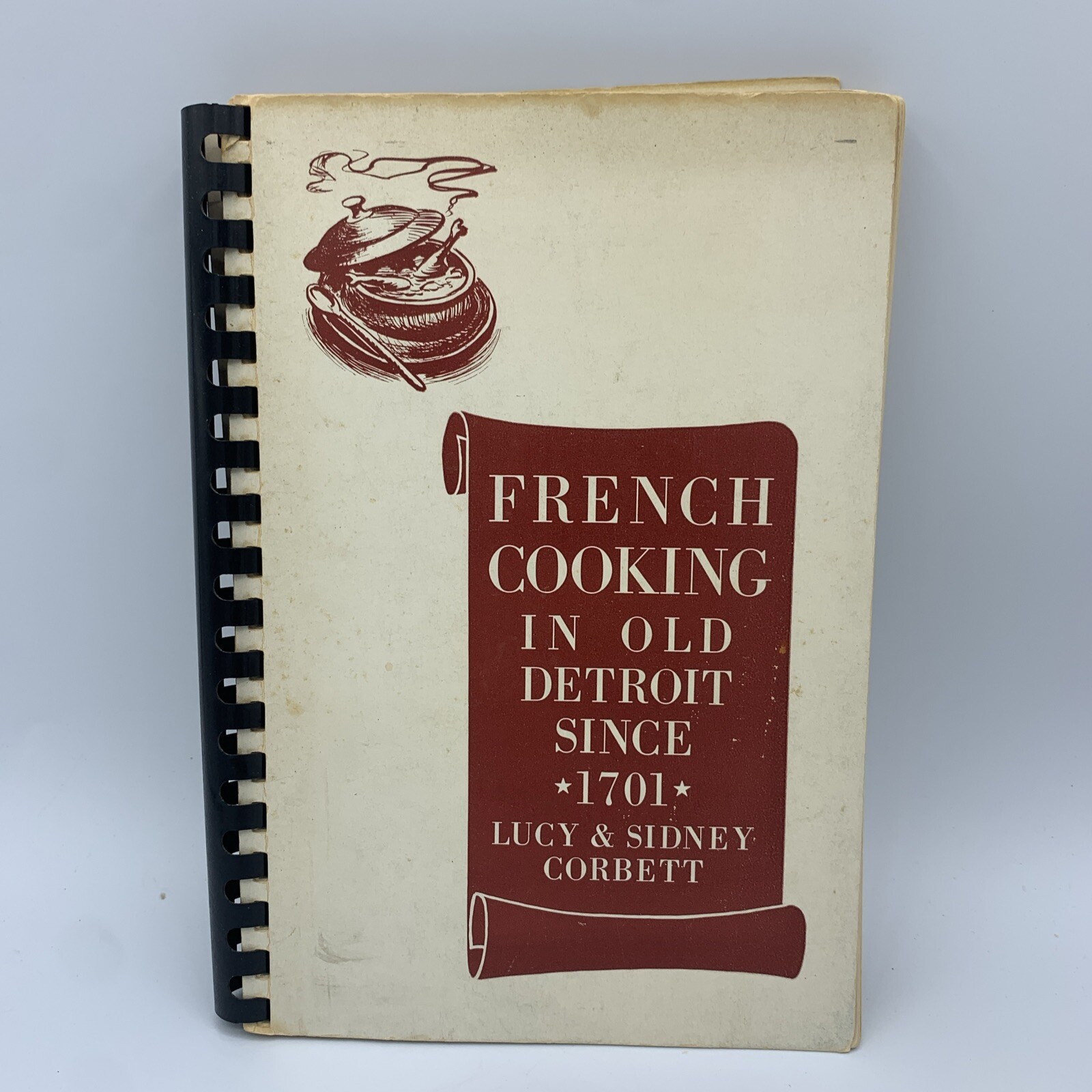 French Cooking In Old Detroit Since 1701 by Corbett Illustrated Cook Book 1951