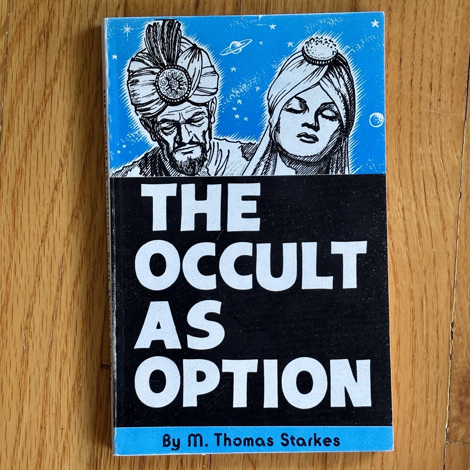 M. Thomas Starkes—THE OCCULT AS OPTION—1974 Trade PB—Christian Analysis—VG—RARE